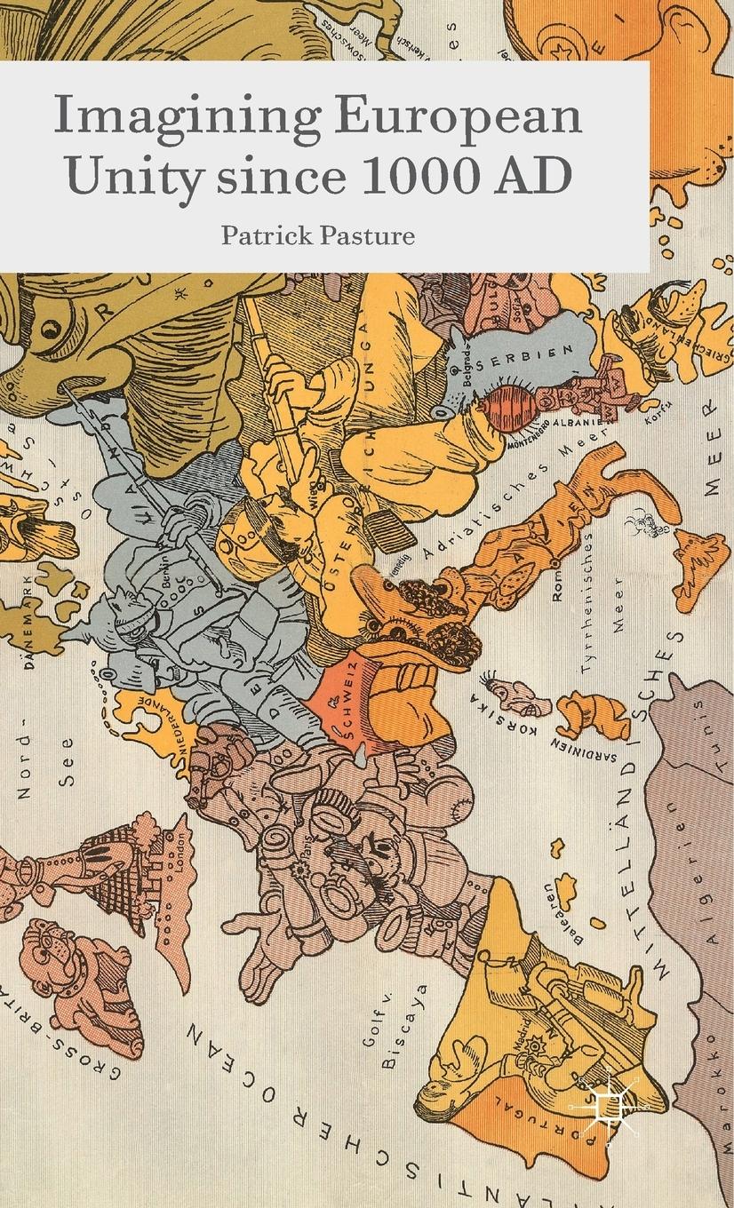 Vorderes Coverbild Imagining European Unity Since 1000 AD