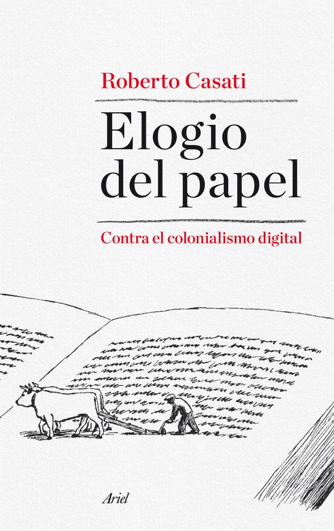 Vorderes Coverbild Elogio del papel : contra el colonialismo digital