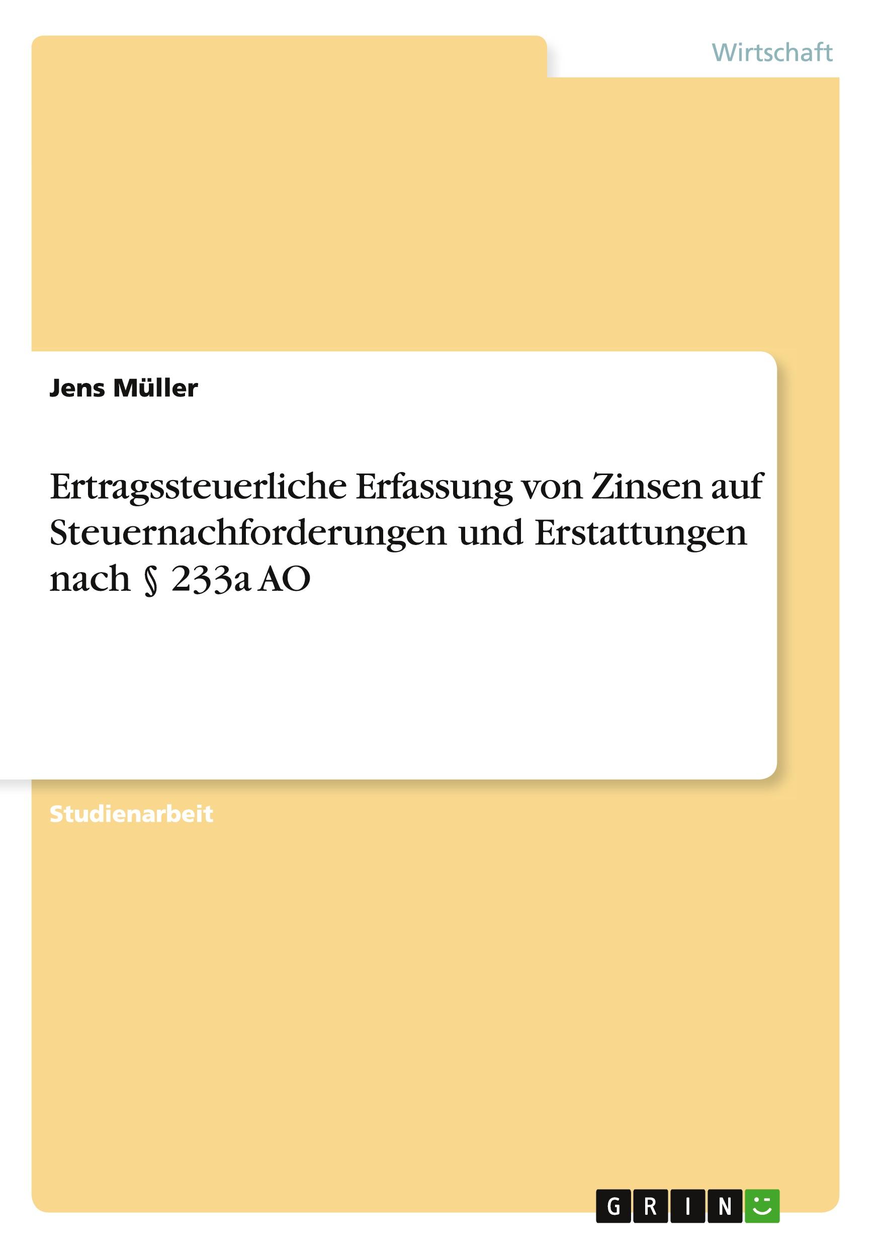 Vorderes Coverbild Ertragssteuerliche Erfassung von Zinsen auf Steuernachforderungen und Erstattungen nach § 233a AO