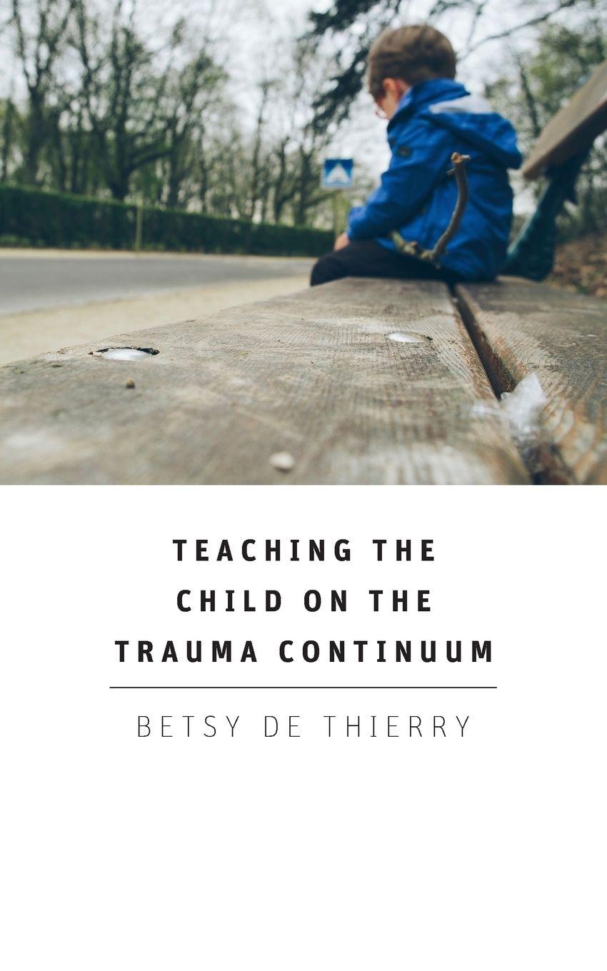 Vorderes Coverbild Teaching The Child On The Trauma Continuum