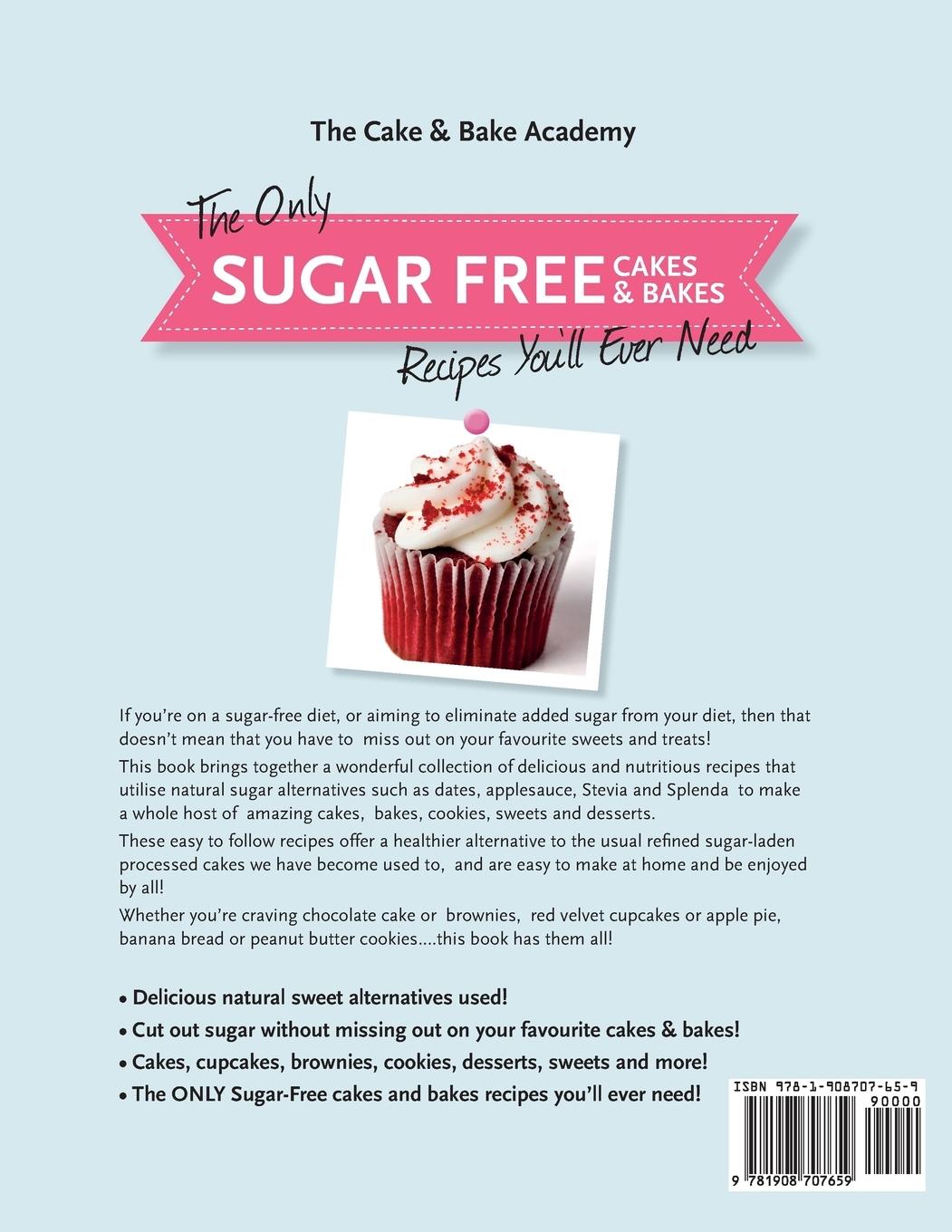Rückseitencover The Only Sugar Free Cakes & Bakes Recipes You'll Ever Need!