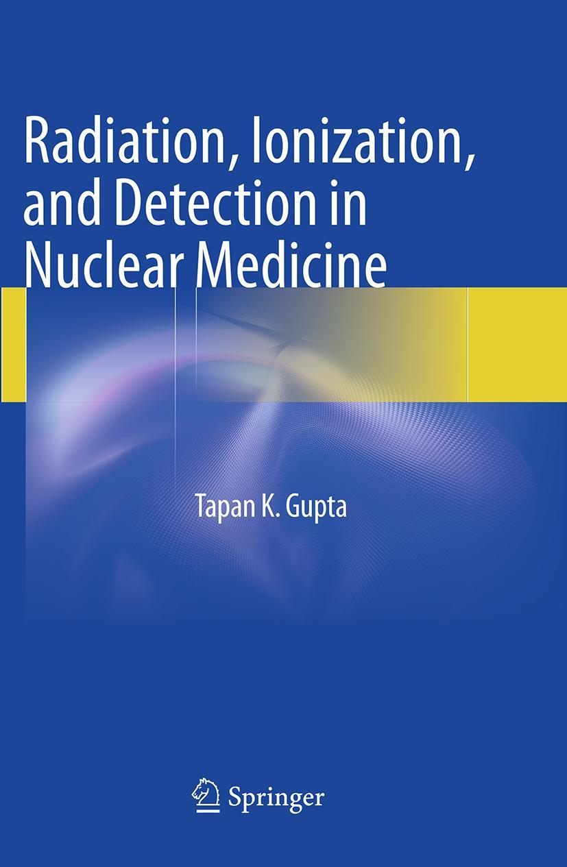 Vorderes Coverbild Radiation, Ionization, and Detection in Nuclear Medicine