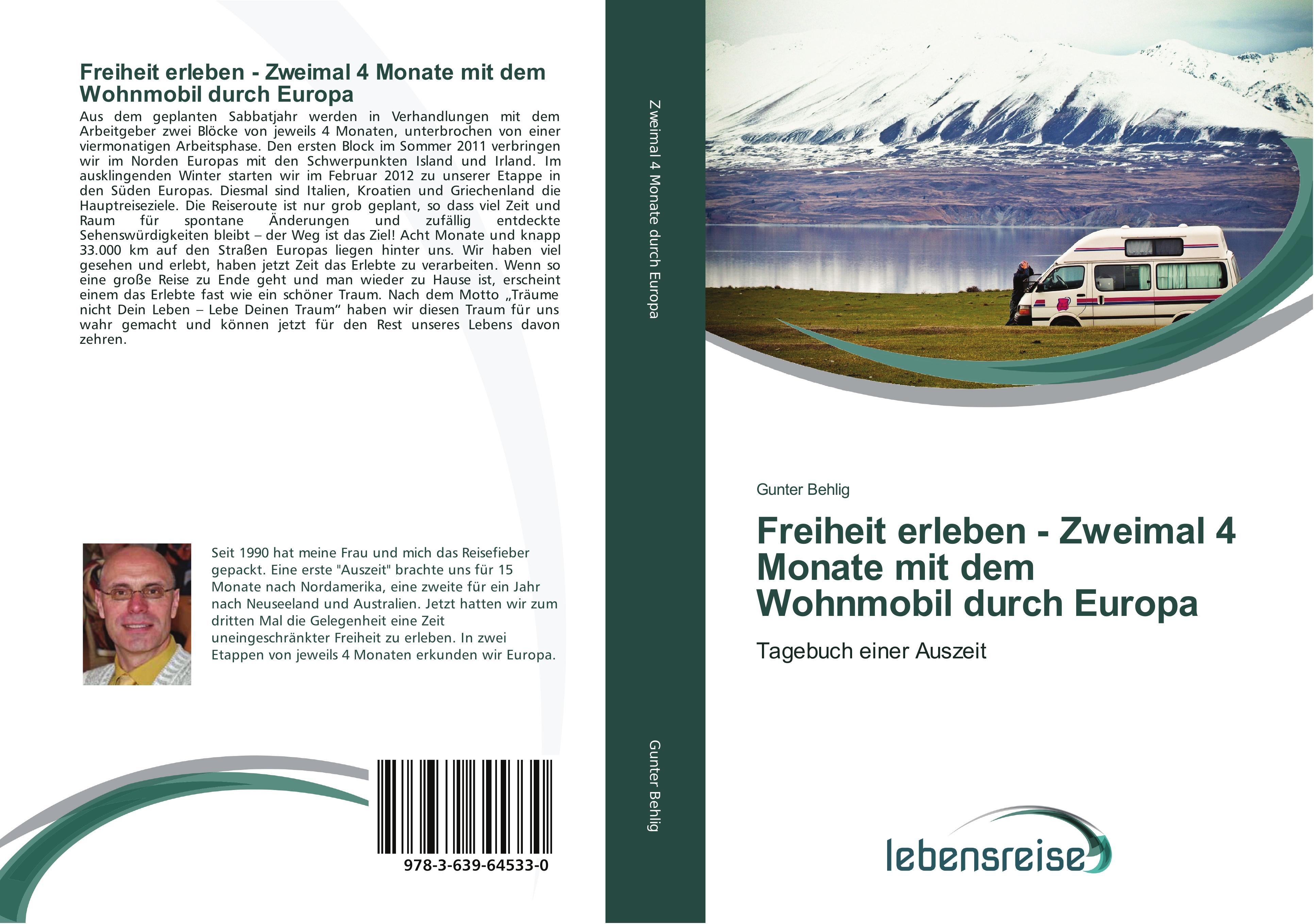 Vorderes Coverbild Freiheit erleben - Zweimal 4 Monate mit dem Wohnmobil durch Europa