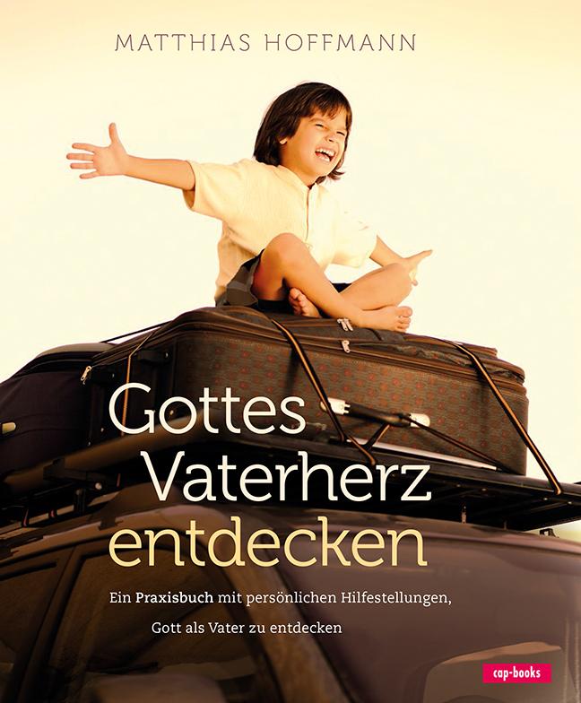 Vorderes Coverbild Gottes Vaterherz entdecken