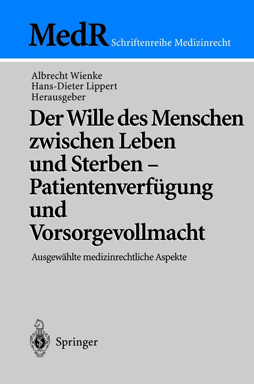 Vorderes Coverbild Der Wille des Menschen zwischen Leben und Sterben - Patientenverfügung und Vorsorgevollmacht