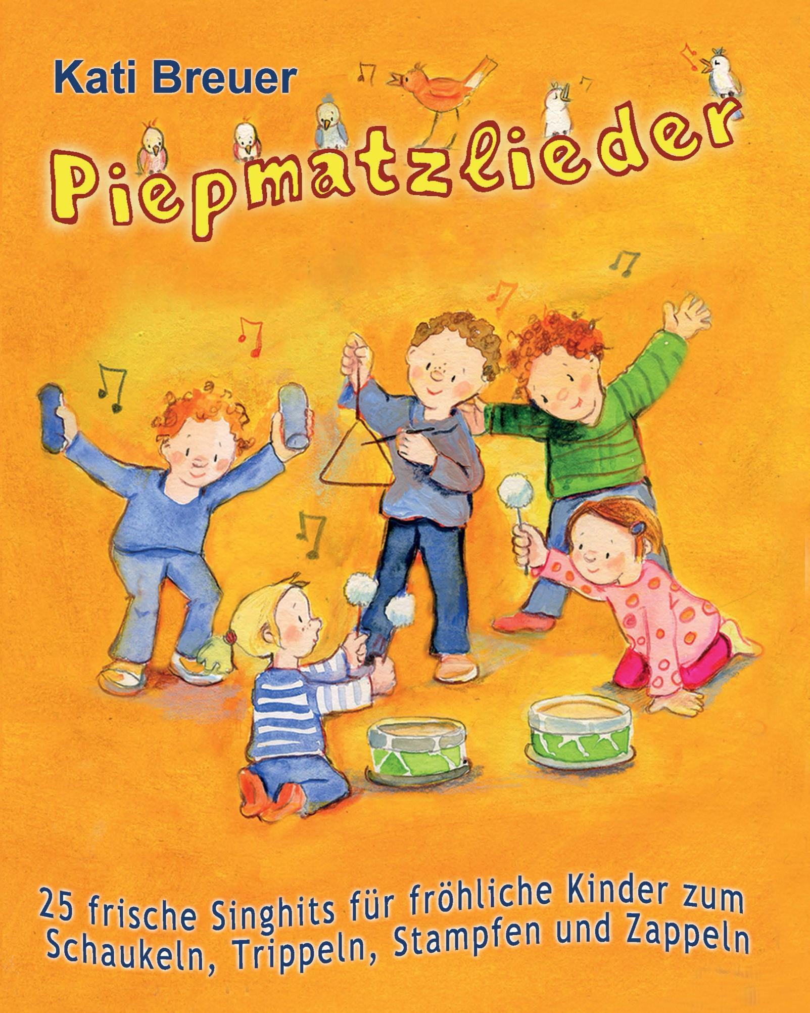 Vorderes Coverbild Piepmatzlieder - 25 frische Singhits für fröhliche Kinder zum Schaukeln, Trippeln, Stampfen und Zappeln