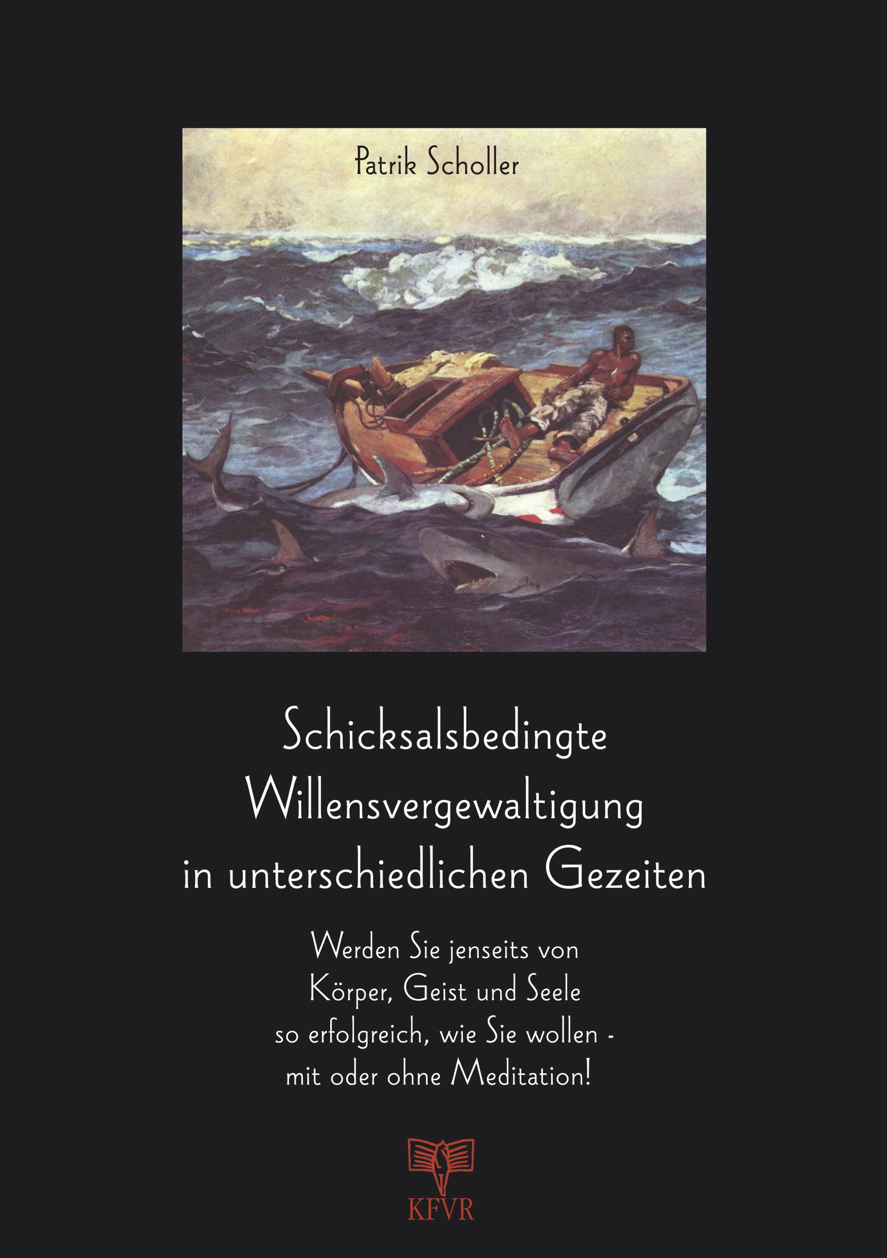 Vorderes Coverbild Schicksalsbedingte Willensvergewaltigung in unterschiedlichen Gezeiten