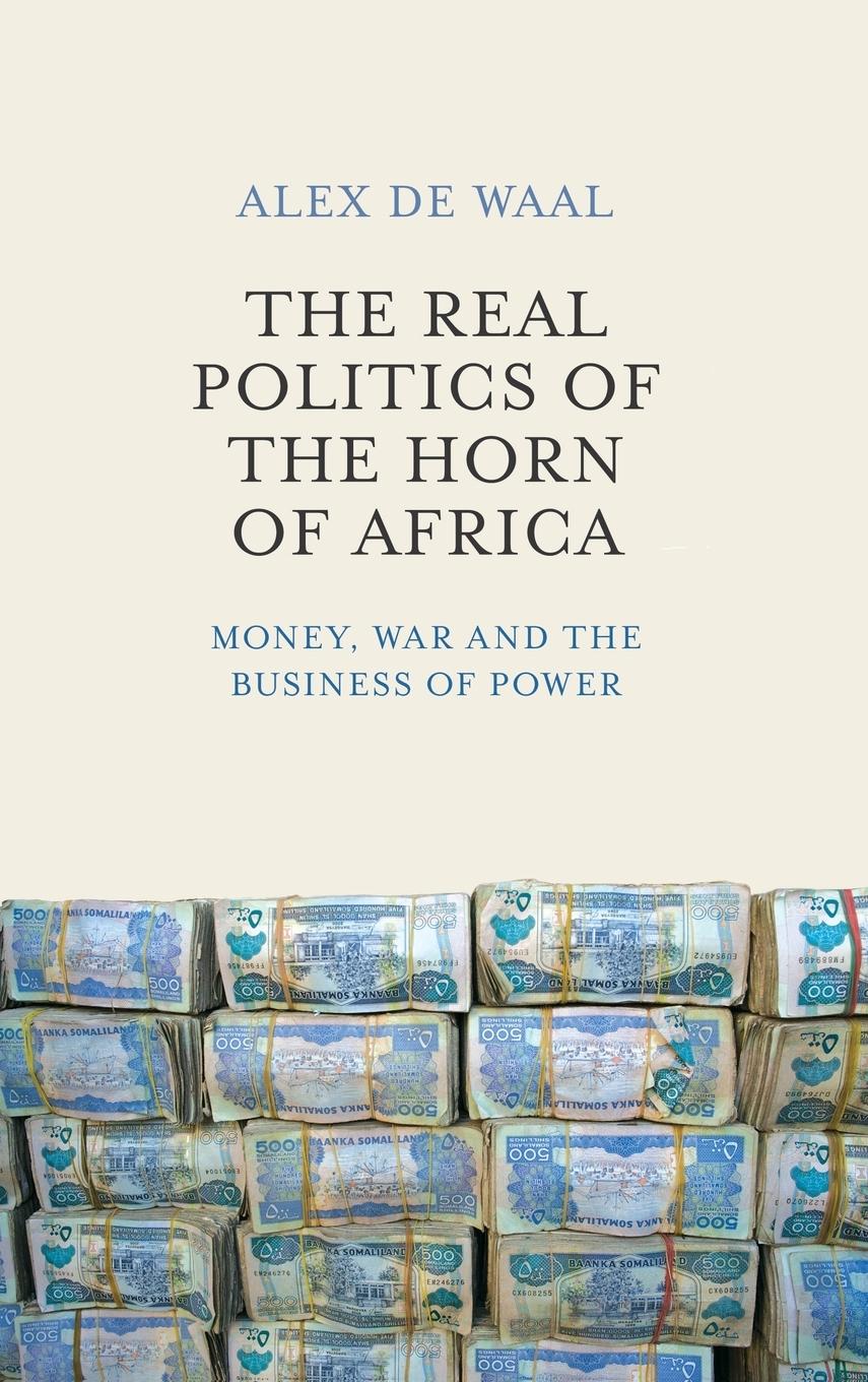 Vorderes Coverbild The Real Politics of the Horn of Africa