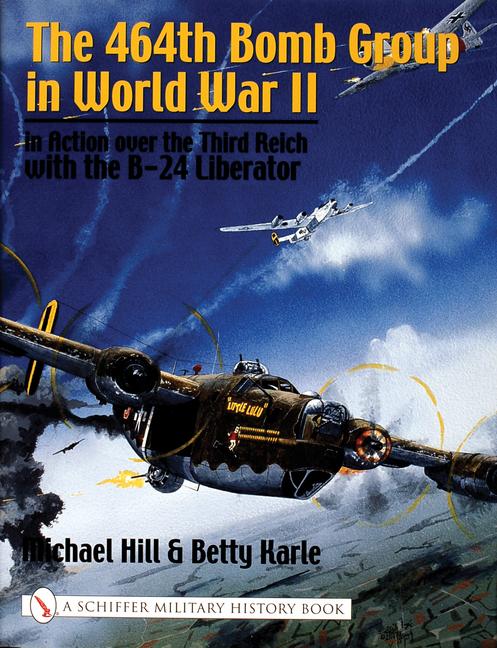 Vorderes Coverbild The 464th Bomb Group in World War II
