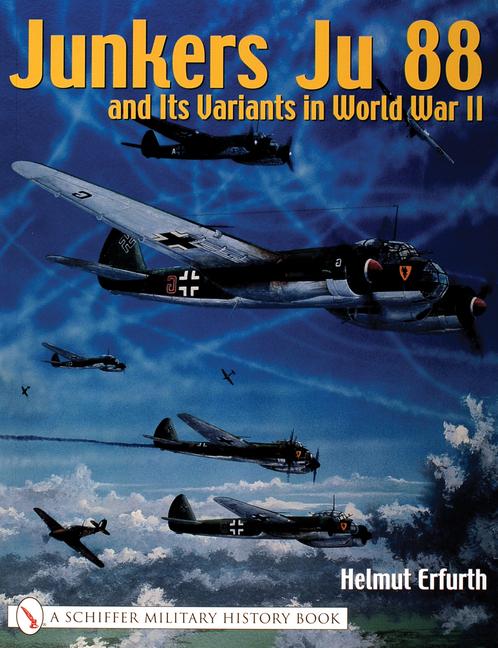 Vorderes Coverbild Junkers Ju 88 and Its Variants in World War II