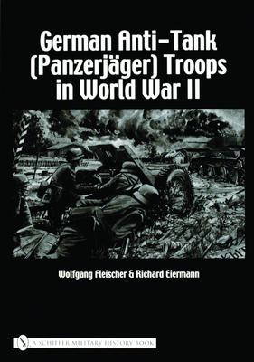 Vorderes Coverbild German Anti-Tank (Panzerjäger) Troops in World War II