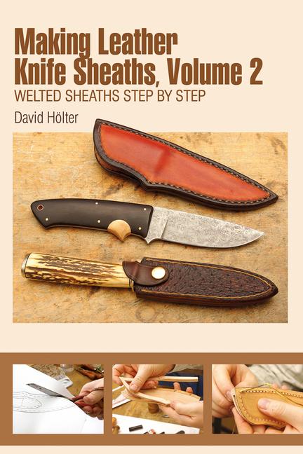 Vorderes Coverbild Making Leather Knife Sheaths, Volume 2