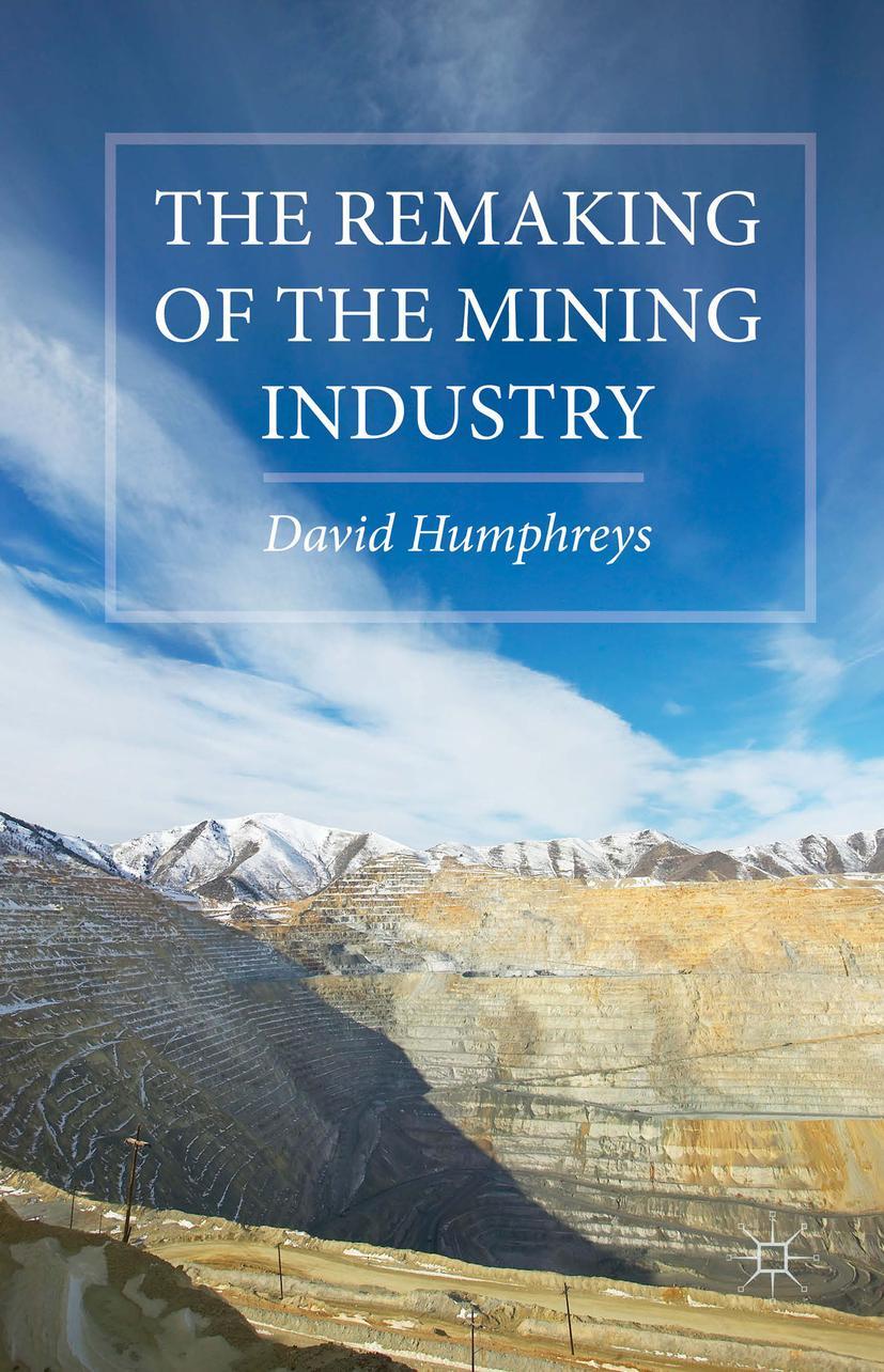 Vorderes Coverbild The Remaking of the Mining Industry