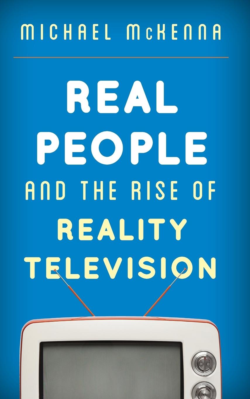 Vorderes Coverbild Real People and the Rise of Reality Television