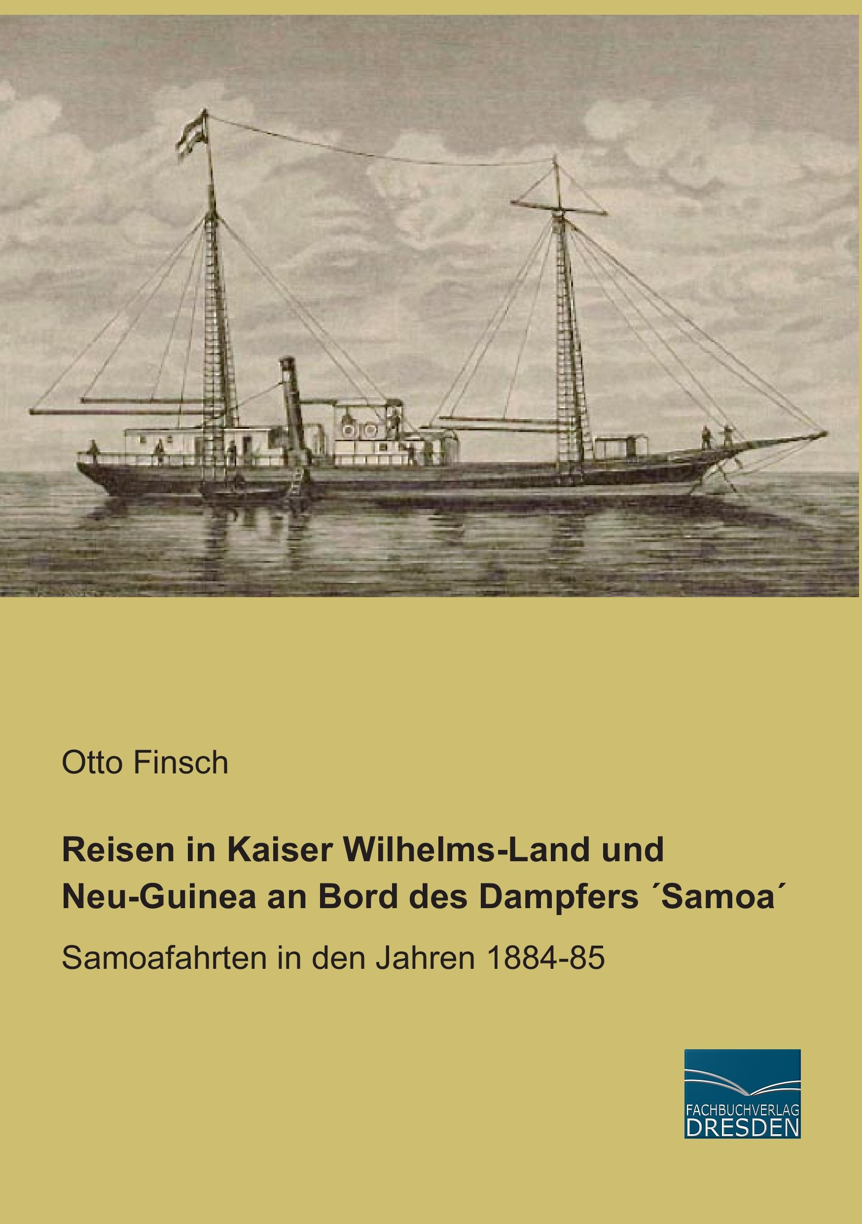 Vorderes Coverbild Reisen in Kaiser Wilhelms-Land und Neu-Guinea an Bord des Dampfers ´Samoa´