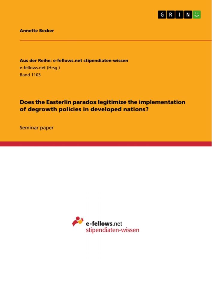 Vorderes Coverbild Does the Easterlin paradox legitimize the implementation of degrowth policies in developed nations?