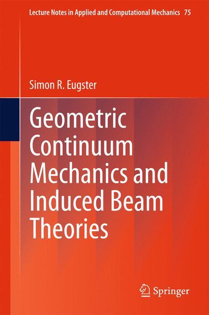 Vorderes Coverbild Geometric Continuum Mechanics and Induced Beam Theories