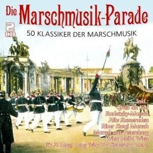 Vorderes Coverbild Die Marschmusik-Parade-50 Klassiker
