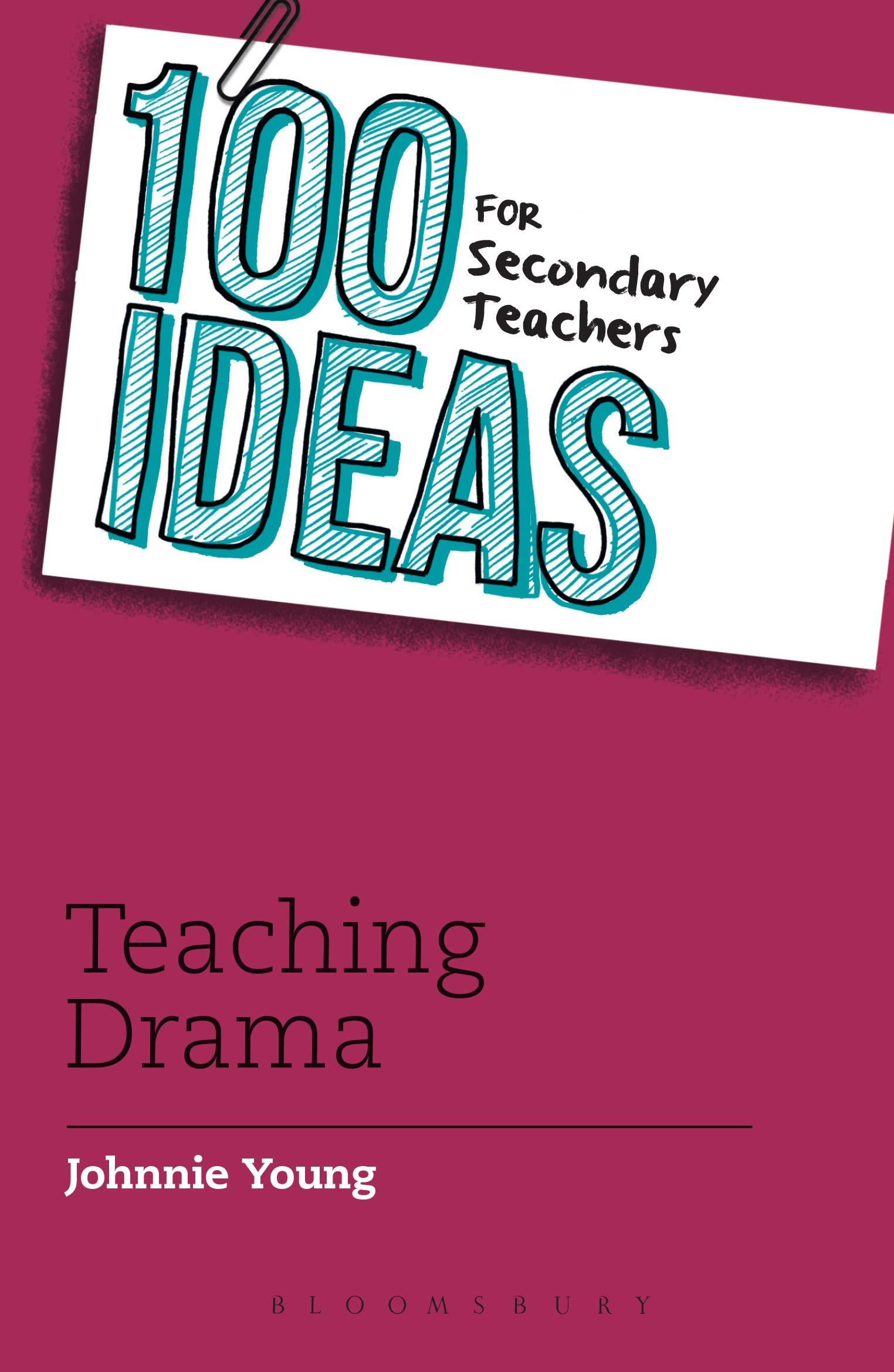 Vorderes Coverbild 100 Ideas for Secondary Teachers: Teaching Drama