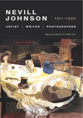 Vorderes Coverbild Nevill Johnson: Artist, Writer, Photographer, 1911-1999