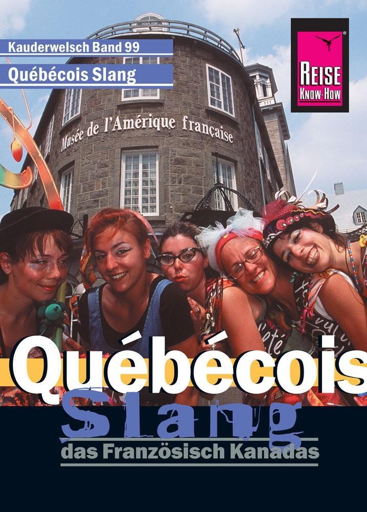 Vorderes Coverbild Reise Know-How Sprachführer Québécois Slang - das Französisch Kanadas
