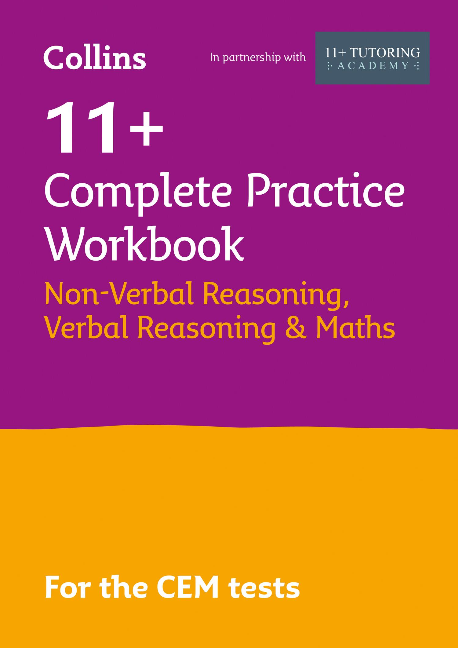 Vorderes Coverbild 11+ Verbal Reasoning, Non-Verbal Reasoning & Maths Complete Practice Workbook