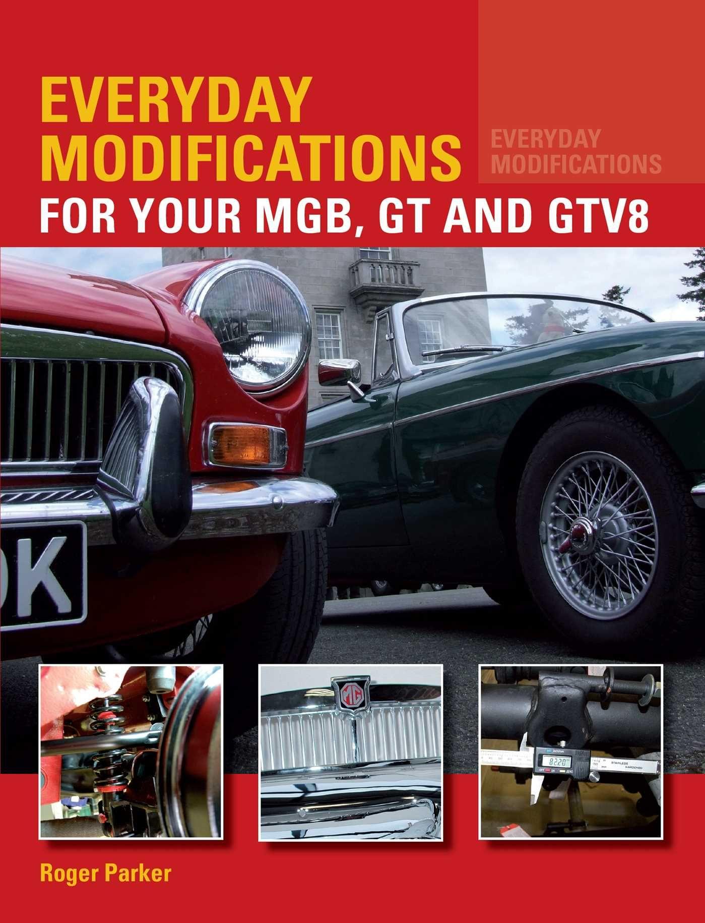 Vorderes Coverbild Everyday Modifications for Your MGB, GT and GTV8