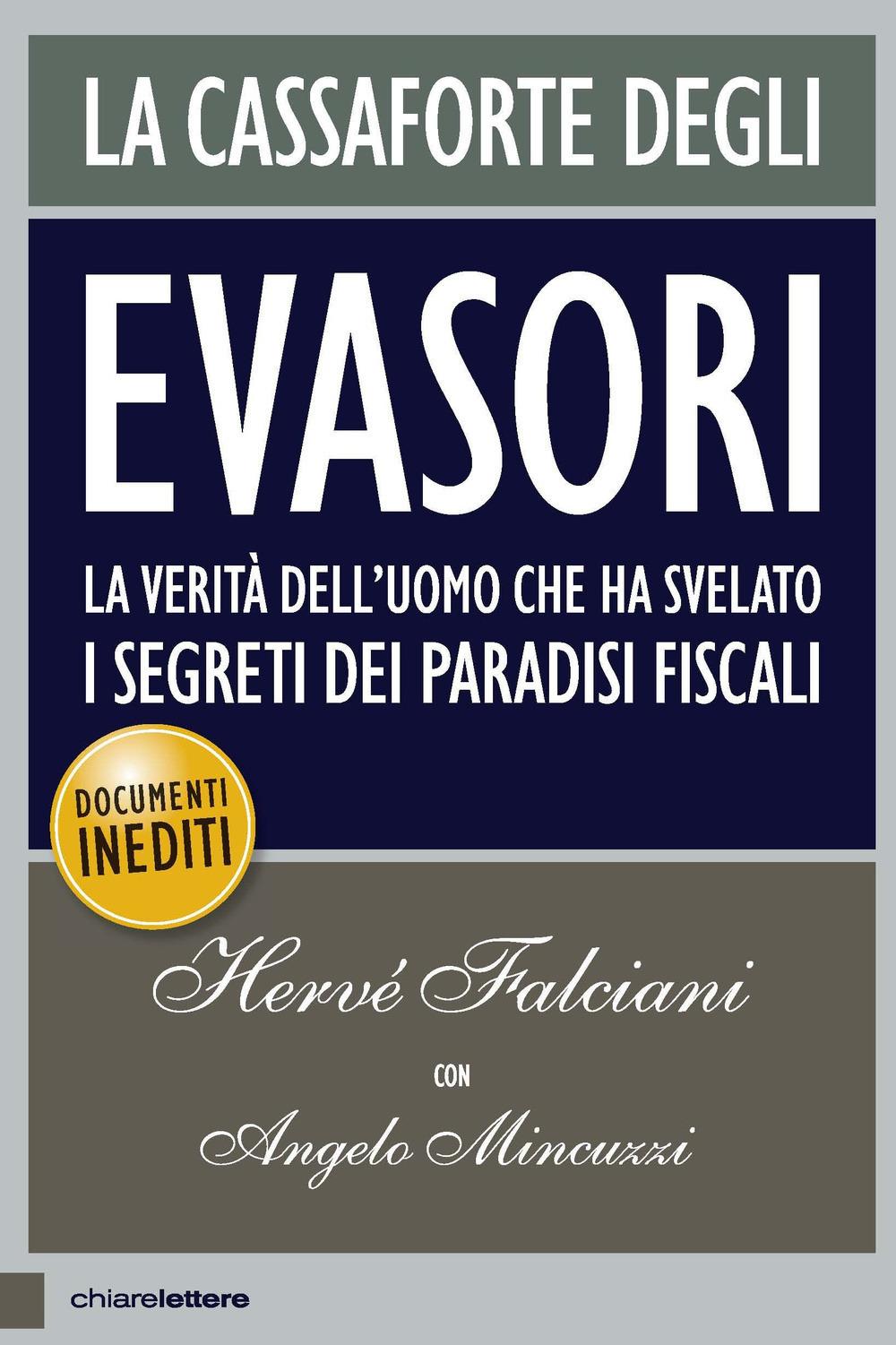 Vorderes Coverbild La cassaforte degli evasori. La verità dell'uomo che ha svelato i segreti dei paradisi fiscali
