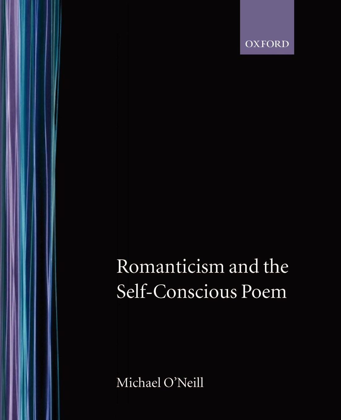 Vorderes Coverbild Romanticism and the Self-Conscious Poem