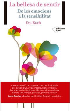 Vorderes Coverbild La bellesa del sentir : De les emocions a la sensibilitat