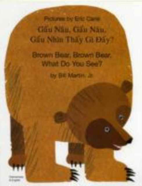 Vorderes Coverbild Brown Bear, Brown Bear, What Do You See? In Vietnamese and English