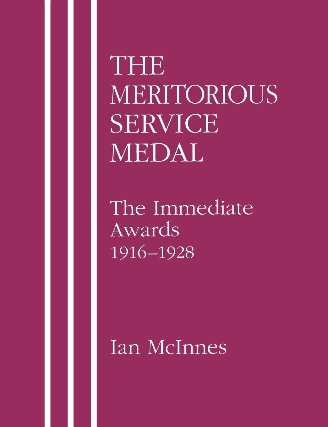 Vorderes Coverbild MERITORIOUS SERVICE MEDAL.The Immediate Awards 1916-1928.
