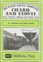 Vorderes Coverbild Branch Lines Around Chard and Yeovil