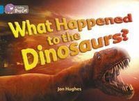 Vorderes Coverbild What Happened to the Dinosaurs?