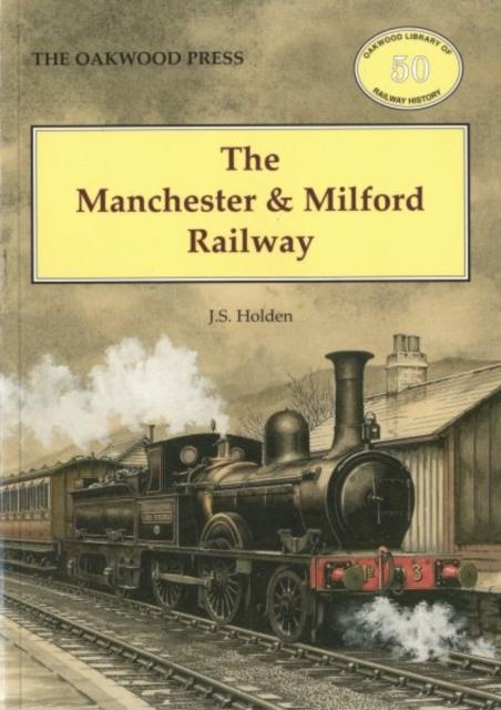 Vorderes Coverbild The Manchester and Milford Railway
