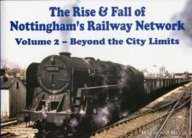 Vorderes Coverbild The Rise and Fall of Nottingham's Railway Network