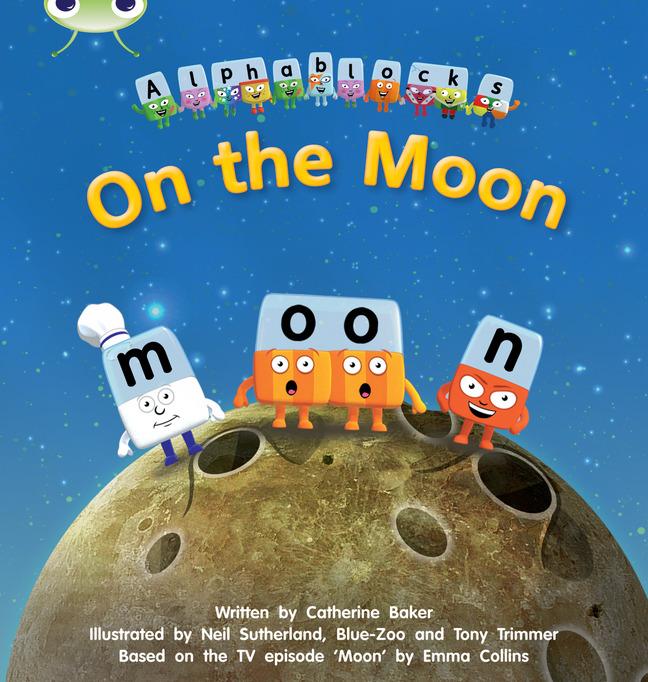 Vorderes Coverbild Bug Club Phonics - Phase 3 Unit 9: Alphablocks On the Moon