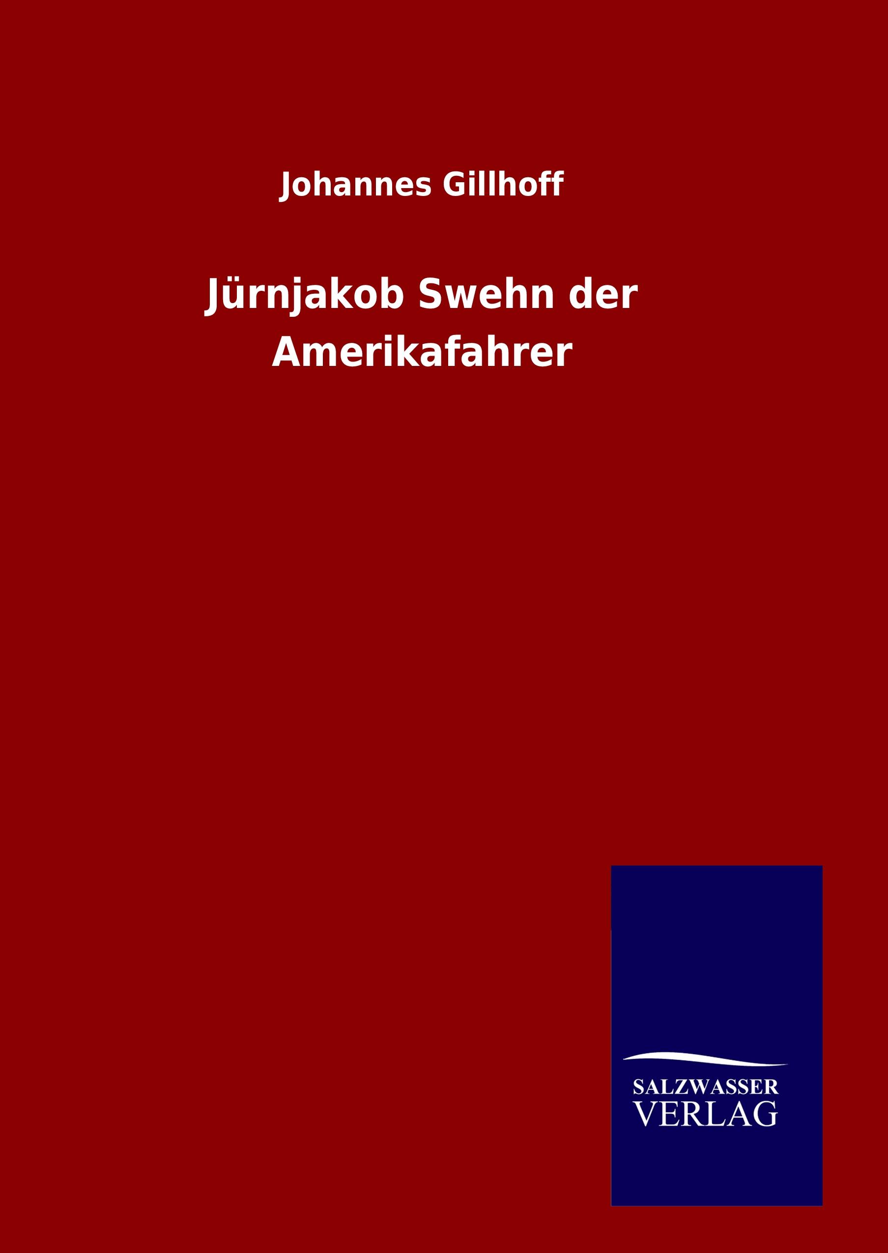 Vorderes Coverbild Jürnjakob Swehn der Amerikafahrer