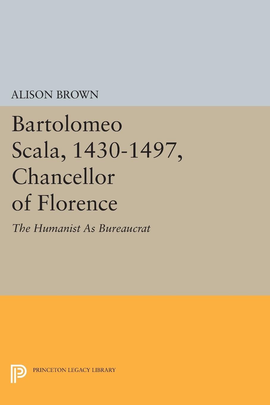 Vorderes Coverbild Bartolomeo Scala, 1430-1497, Chancellor of Florence
