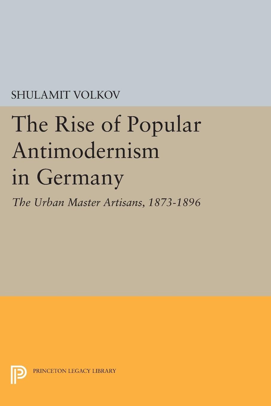 Vorderes Coverbild The Rise of Popular Antimodernism in Germany