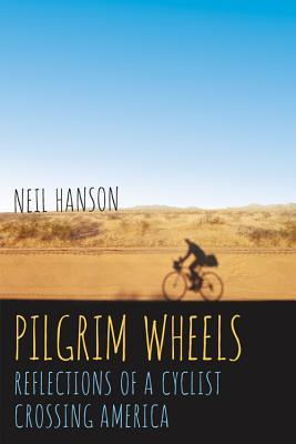 Vorderes Coverbild Pilgrim Wheels: Reflections of a Cyclist Crossing America