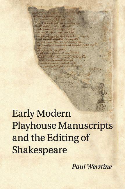 Vorderes Coverbild Early Modern Playhouse Manuscripts and the Editing of             Shakespeare