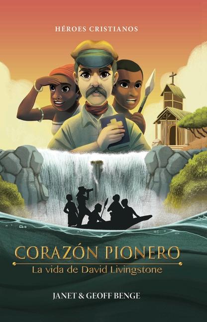 Vorderes Coverbild Corazón Pionero - La Vida de David Livingstone