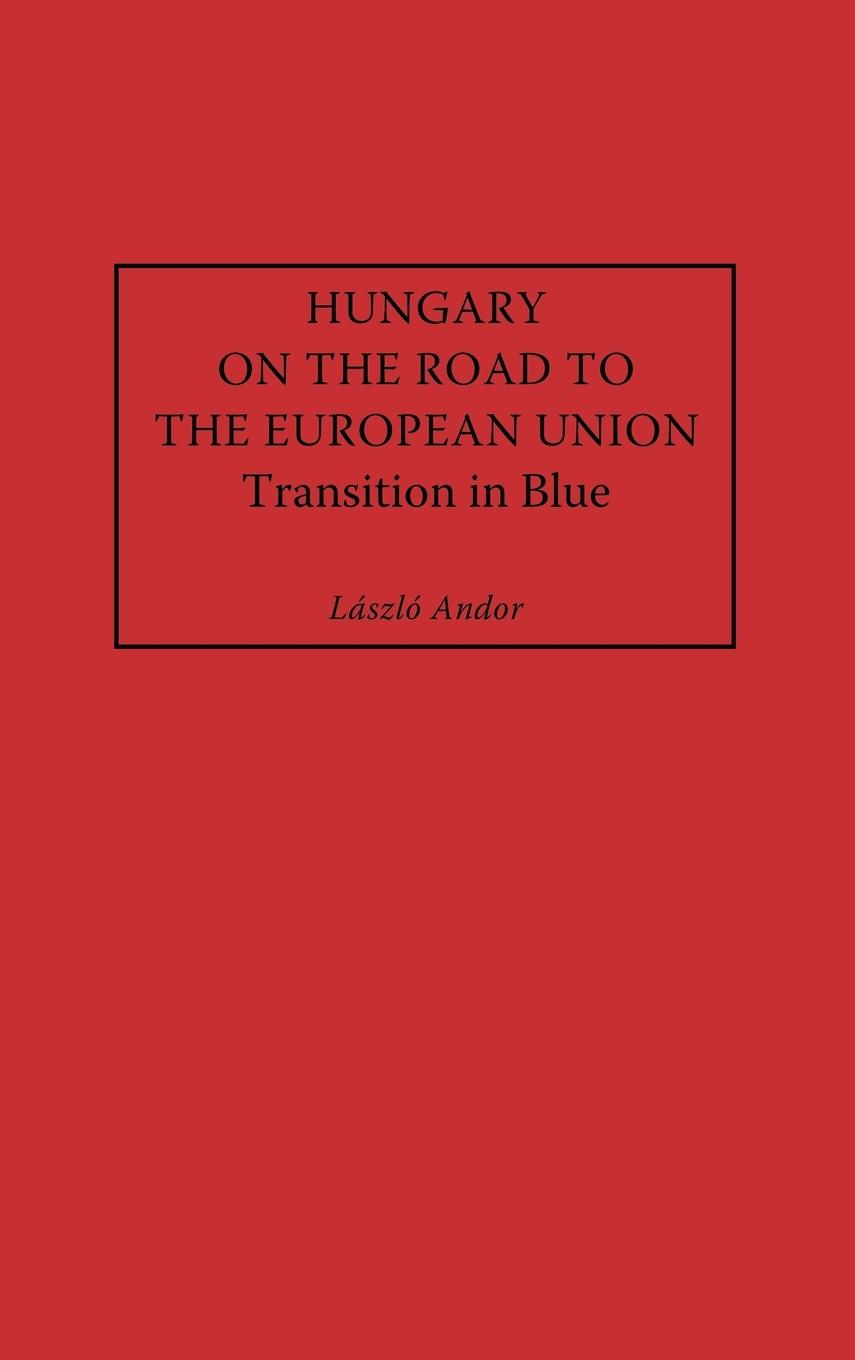 Vorderes Coverbild Hungary on the Road to the European Union