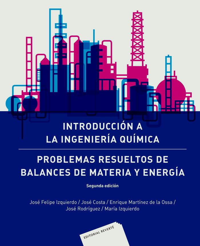 Vorderes Coverbild Introducción a la Ingeniería Química: Problemas resueltos de Balances de Materia y Energía