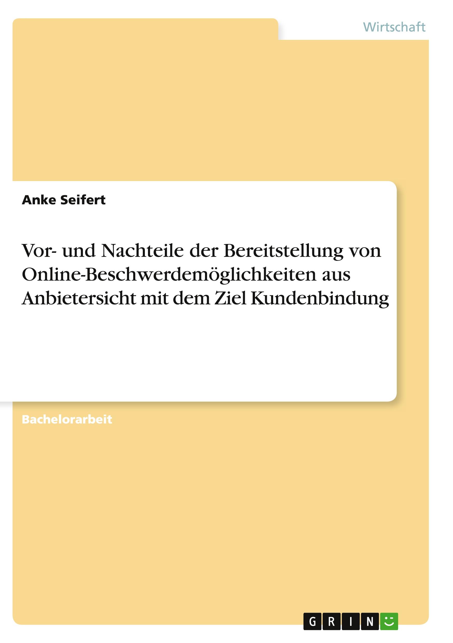 Vorderes Coverbild Vor- und Nachteile der Bereitstellung von Online-Beschwerdemöglichkeiten aus Anbietersicht mit dem Ziel Kundenbindung