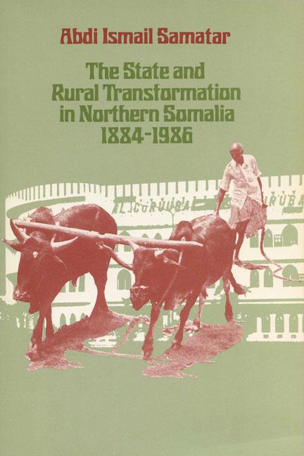 Vorderes Coverbild The State & Rural Transformation in Northern Somalia, 1884-1986