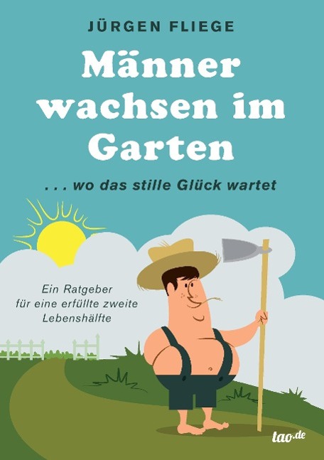 Vorderes Coverbild Männer wachsen im Garten