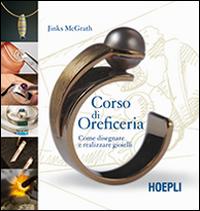 Vorderes Coverbild Corso di oreficeria. Come disegnare e realizzare gioielli
