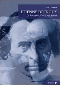 Vorderes Coverbild Étienne Decroux. La statuaria mobile e le azioni